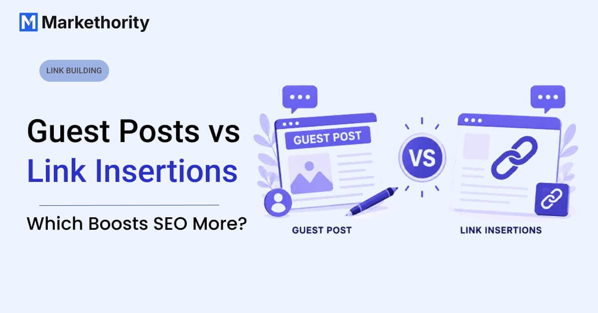 Guest Post vs Link Insertions