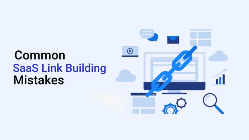  SaaS Link Building Mistakes